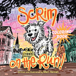 *NEW* Scrim on the Run! Coloring Book by Madi Hannan