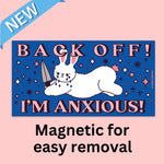 Tender Ghost 'Back Off I'm Anxious' Bumper Magnet