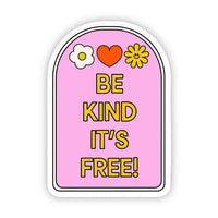 Big Moods 'Be Kind, It's Free' Pink Vinyl Sticker