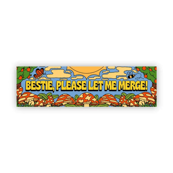 Big Moods 'Bestie Please Let Me Merge' Bumper Sticker