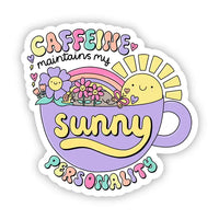 Big Moods 'Caffeine Maintains My Sunny Personality' Vinyl Sticker