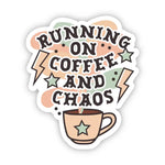 Big Moods 'Running On Coffee and Chaos' Vinyl Sticker