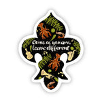 Big Moods 'Come As You Are, Leave Different' Fleur De Lis Vinyl Sticker