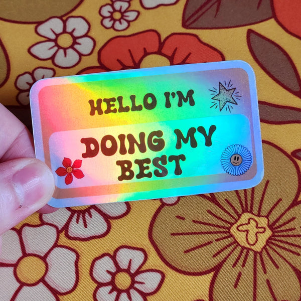 *NEW* Luxe Trauma 'Hello I'm Doing My Best' Holographic Vinyl Sticker