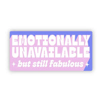 Big Moods 'Emotionally Unavailable But Still Fabulous' Vinyl Sticker