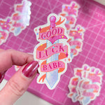 *NEW* Happy Arden 'Good Luck Babe' Holographic Vinyl Sticker