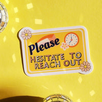 *NEW* Luxe Trauma 'Please Hesitate To Reach Out' Vinyl Stickers