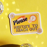*NEW* Luxe Trauma 'Please Hesitate To Reach Out' Vinyl Stickers