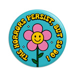 *NEW* Krystan Saint Cat 'The Horrors Persist But So Do I' Pinback Button