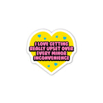 *NEW* Krystan Saint Cat 'I Love Getting Upset Over Every Minor Inconvenience' Mini Vinyl Sticker