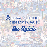 *COMING SOON* Jujube x Tokidoki C'est la vie à Paris - Be Quick
