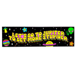 *NEW* Krystan Saint Cat 'Let's Go to Jupiter to Get More Stupider' Vinyl Sticker
