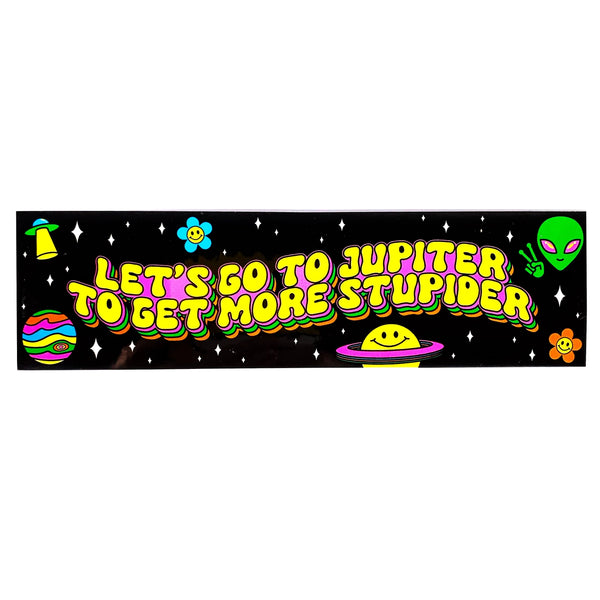 *NEW* Krystan Saint Cat 'Let's Go to Jupiter to Get More Stupider' Vinyl Sticker