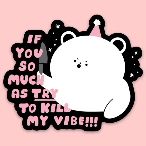 Tender Ghost 'Kill My Vibe' Vinyl Sticker