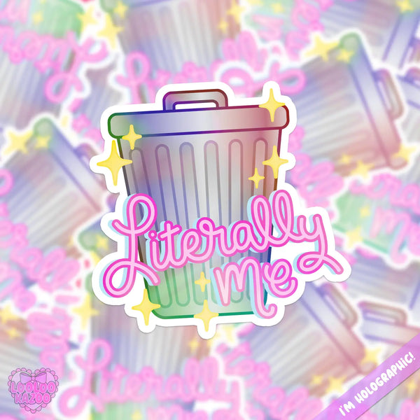 *NEW* LooLooKazoo 'Literally Me' Trash Can Holographic Vinyl Sticker
