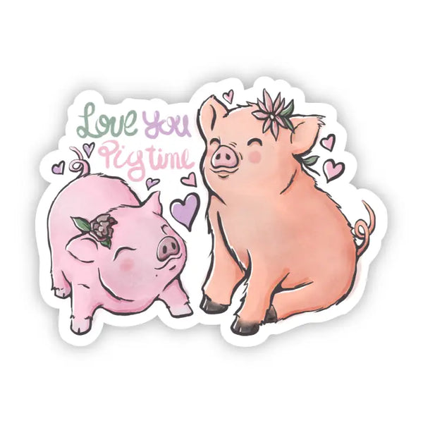 Big Moods 'Love You Pig Time' Vinyl Sticker