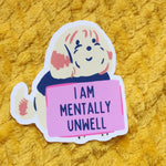 *NEW* Luxe Trauma 'I Am Mentally Unwell' Vinyl Sticker