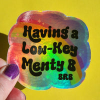 *NEW* Luxe Trauma 'Having A Low-Key Menty B' Vinyl Stickers