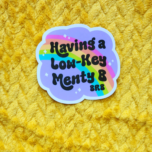 *NEW* Luxe Trauma 'Having A Low-Key Menty B' Vinyl Stickers