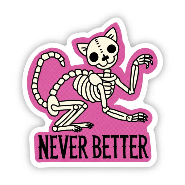 Big Moods 'Never Better' Sarcastic Cat Vinyl Sticker