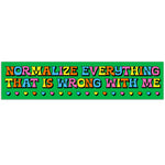 *NEW* Krystan Saint Cat 'Normalize Everything That Is Wrong With Me' Vinyl Sticker