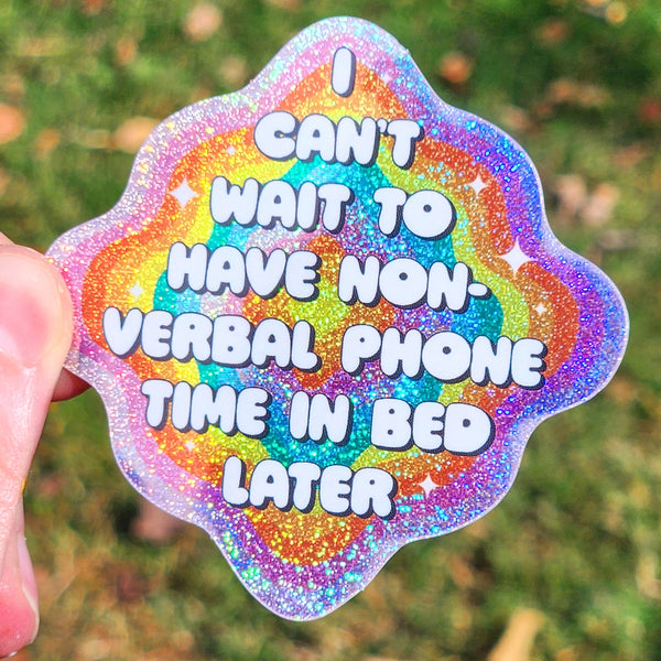 *NEW* Luxe Trauma 'Non-Verbal Phone Time' Glitter Vinyl Sticker