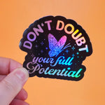 *NEW* Luxe Trauma 'Don't Doubt Your Full Potential' Holographic Vinyl Sticker