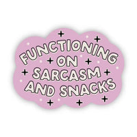 Big Moods 'Functioning On Sarcasm and Snacks' Vinyl Sticker
