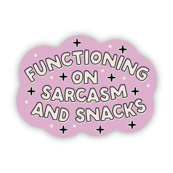 Big Moods 'Functioning On Sarcasm and Snacks' Vinyl Sticker