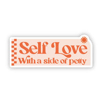 Big Moods 'Self Love With A Side of Petty' Vinyl Sticker