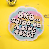 *NEW* Luxe Trauma 'BRB Going On A Side Quest' Holographic Vinyl Sticker