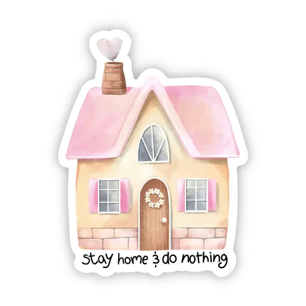 Big Moods 'Stay Home and Do Nothing' Vinyl Sticker