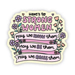Big Moods 'Here's To Strong Women' Vinyl Sticker