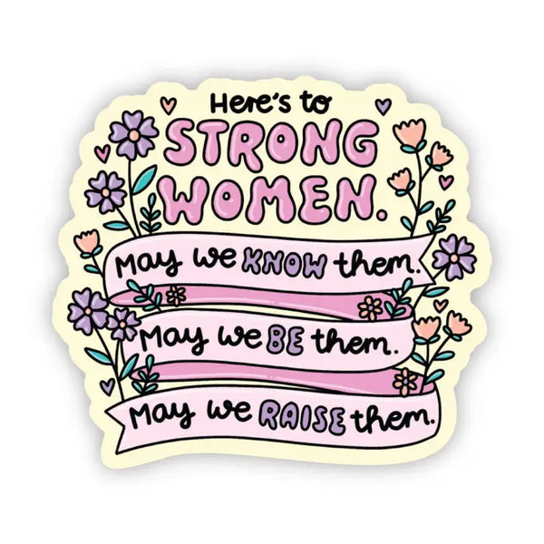 Big Moods 'Here's To Strong Women' Vinyl Sticker