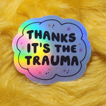 *NEW* Luxe Trauma 'Thanks It's the Trauma' Holographic Vinyl Sticker