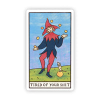 Big Moods 'Tired of Your Shit' Tarot Card Vinyl Sticker