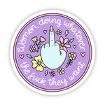 Big Moods 'Women Doing Whatever the Fuck They Want' Vinyl Sticker