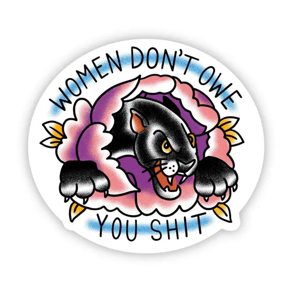Big Moods 'Women Don't Owe You Shit' Vinyl Sticker