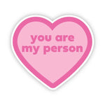 Big Moods 'You Are My Person' Vinyl Sticker