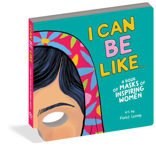 I Can Be Like... A Book of Masks of Inspiring Women