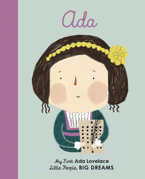 My First Little People, Big Dreams Board Books - Ada Lovelace