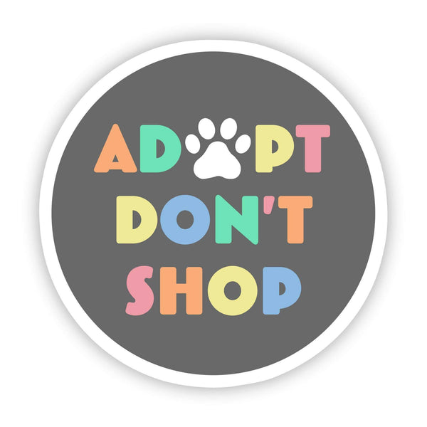 Big Moods 'Adopt Don't Shop' Vinyl Sticker