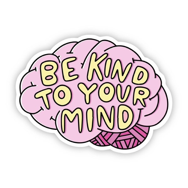 Big Moods 'Be Kind To Your Mind' Vinyl Sticker