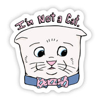 Big Moods 'I'm Not A Cat' Vinyl Sticker