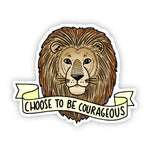 Big Moods 'Choose To Be Courageous' Lion Vinyl Sticker