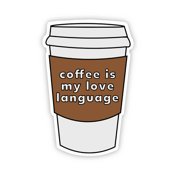 Big Moods 'Coffee Is My Love Language' Vinyl Sticker