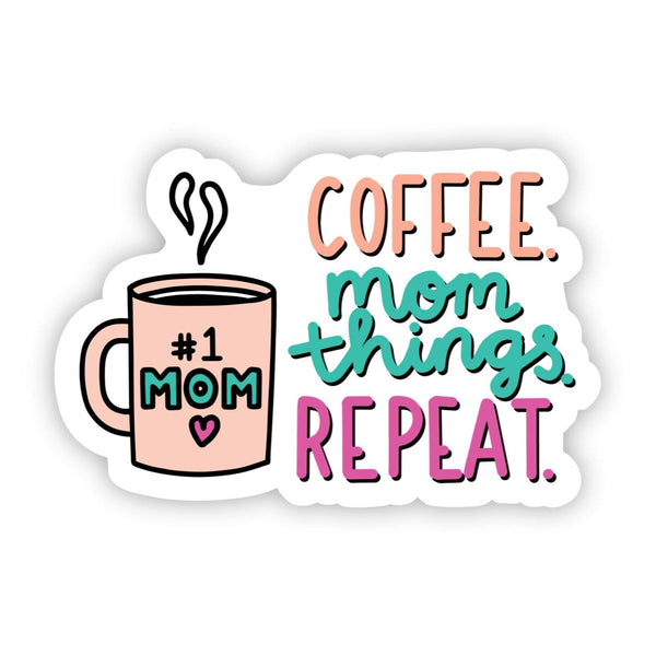 Big Moods 'Coffee. Mom Things. Repeat.' Vinyl Sticker