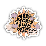 Big Moods 'Every Storm Runs Out of Rain' Vinyl Stickers