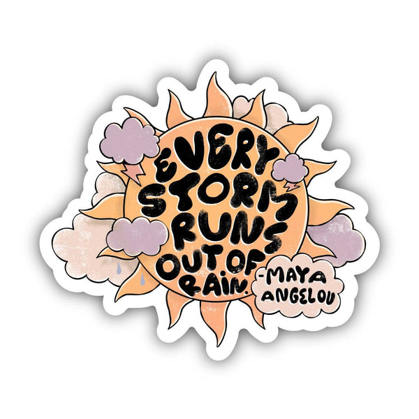 Big Moods 'Every Storm Runs Out of Rain' Vinyl Stickers
