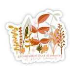 Big Moods 'A Flower Doesn't Think of Competing, It Just Blooms' Vinyl Sticker